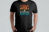 I Could Use A Good Paddling - T Shirt - ExtremeSports - AdrenalineRush - AdventureTime - ExtremeLife - ExtremeSporten - AdrenalineKick - GrenzenVerleggen