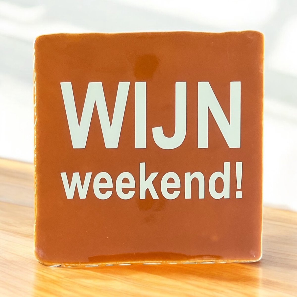 Hip Tegeltje met tekst-Wijn Weekend!-Oranje-Spreuk-Cadeau-Geschenk-Gift-Kado-Verjaardag-Sint-Kerst-Zomaar-Grappig