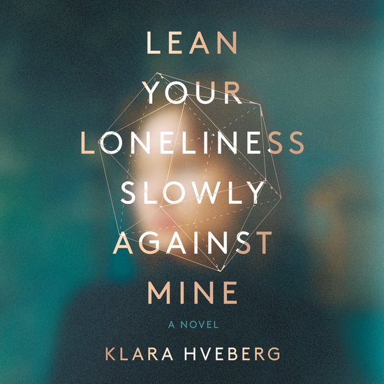 Lean Your Loneliness Slowly Against Mine - cover