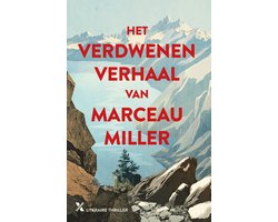 Het verdwenen verhaal van Marceau Miller