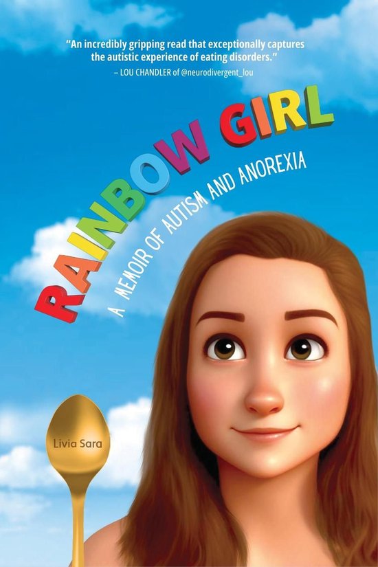 Rainbow Girl: A Memoir of Autism and Anorexia - cover
