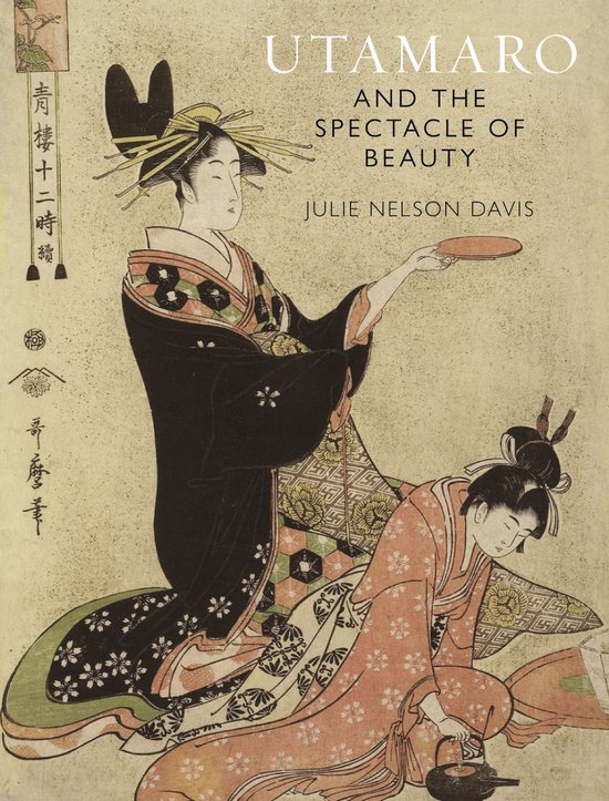 Utamaro & The Spectacle Of Beauty