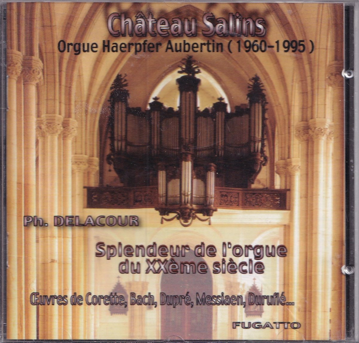 L'orgue De Chateau Salins (Moselle) - Philippe Delacour