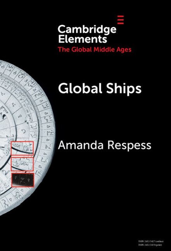 Elements in the Global Middle Ages - Global Ships - cover