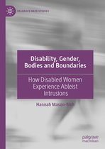 Palgrave Hate Studies - Disability, Gender, Bodies and Boundaries