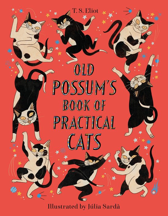 Titre 'Old Possum's Book of Practical Cats' par T. S. Eliot, illustré par Júlia Sardà. Une couverture rouge avec des chats espiègles en noir et blanc dans différentes poses et des étoiles.