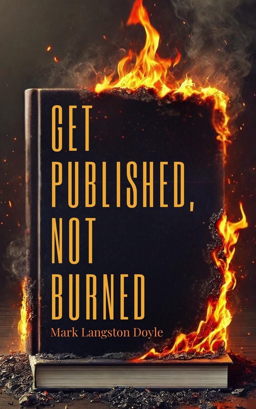 Get Published, Not Burned - cover