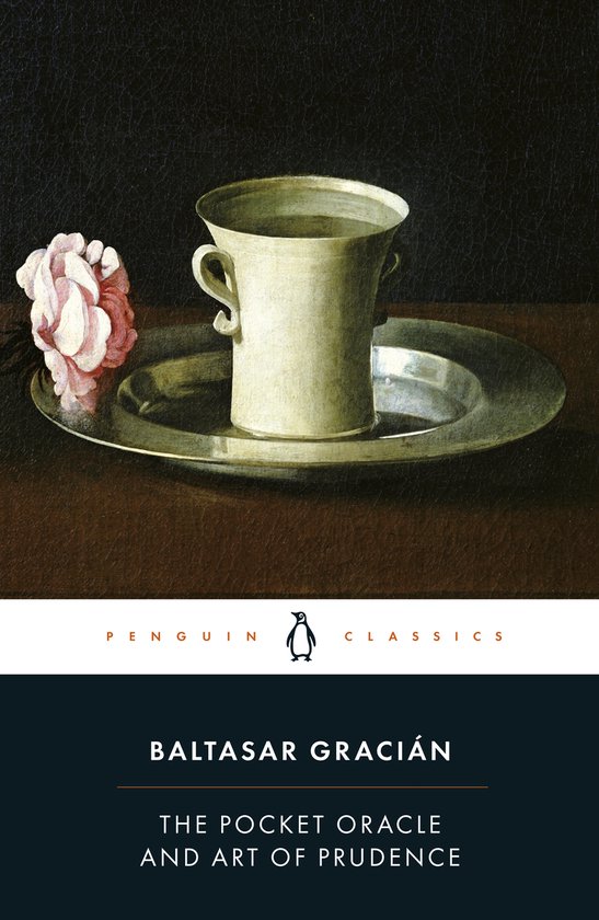 Livre 'The Pocket Oracle and Art of Prudence' de Baltasar Gracián avec une nature morte classique d'une coupe, d'une soucoupe et d'une fleur.