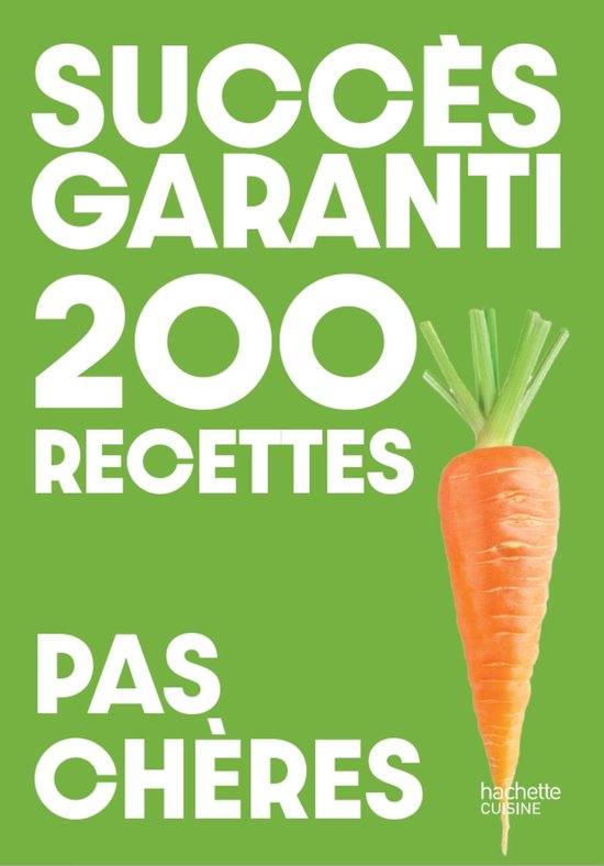 Succès garanti - 200 recettes pas chères - cover
