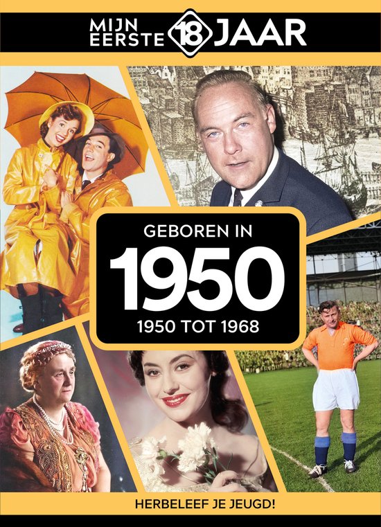 Mijn eerste 18 jaar - Geboren in 1950