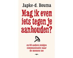 Mag ik even iets tegen je aanhouden?
