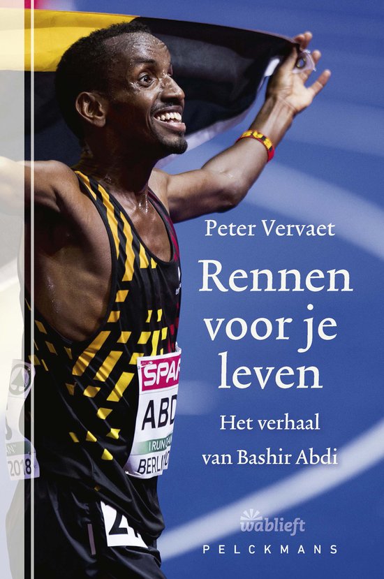 Glimlachende atleet Bashir Abdi in race-outfit met Belgische vlag. Tekst 'Rennen voor je leven'.