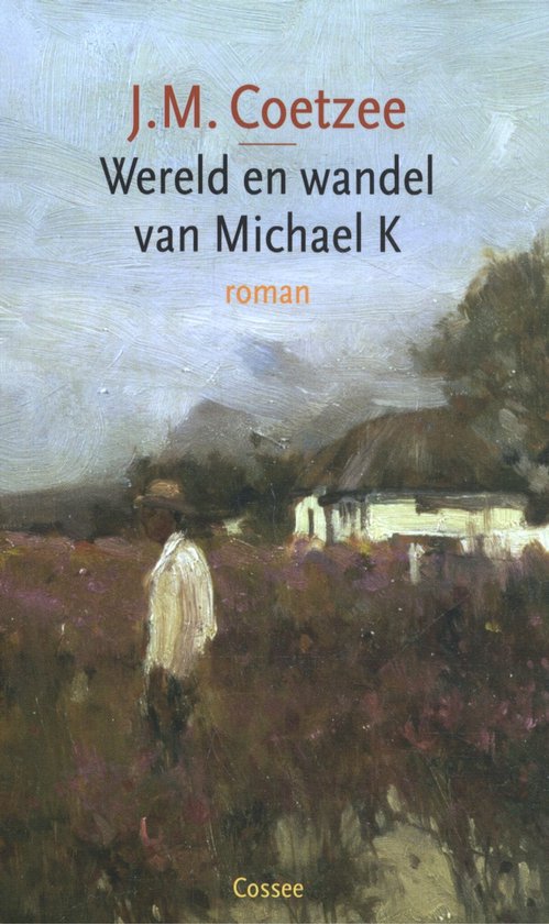 Boekomslag van 'Wereld en wandel van Michael K' met een schilderij van een persoon in een veld.