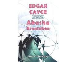 Edgar Cayce over de Akasha Kronieken