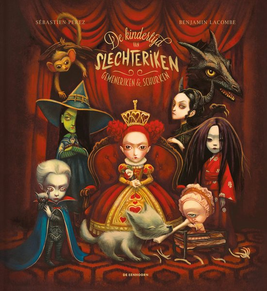 De kindertijd van - De kindertijd van slechteriken, gemeneriken en monsters