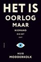 Het is oorlog maar niemand die het ziet
