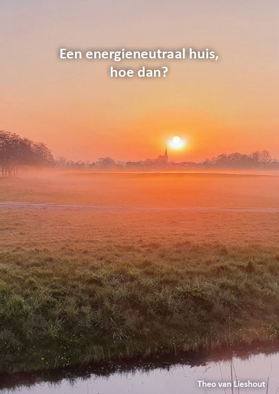 Een energieneutraal huis, hoe dan?