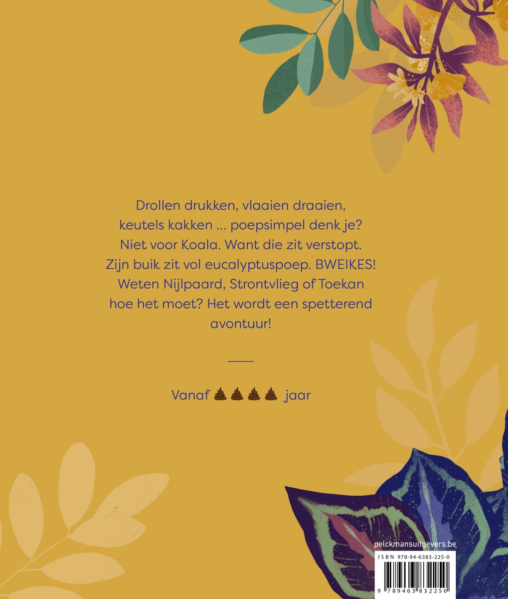 Gele achtergrond met tropische bladeren en bloemen. Tekst: Drollen drukken, vlagen draaien, keutels kakken... poepsimpel denk je? Niet voor Koala. Want die zit verstopt. Zijn buik zit vol eucalyptuspoep. BWEIKES! Weten Nijlpaard, Strontvlieg of Toekan hoe het moet? Het wordt een spetterend avontuur!