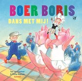 Boer Boris - Boer Boris, dans met mij!