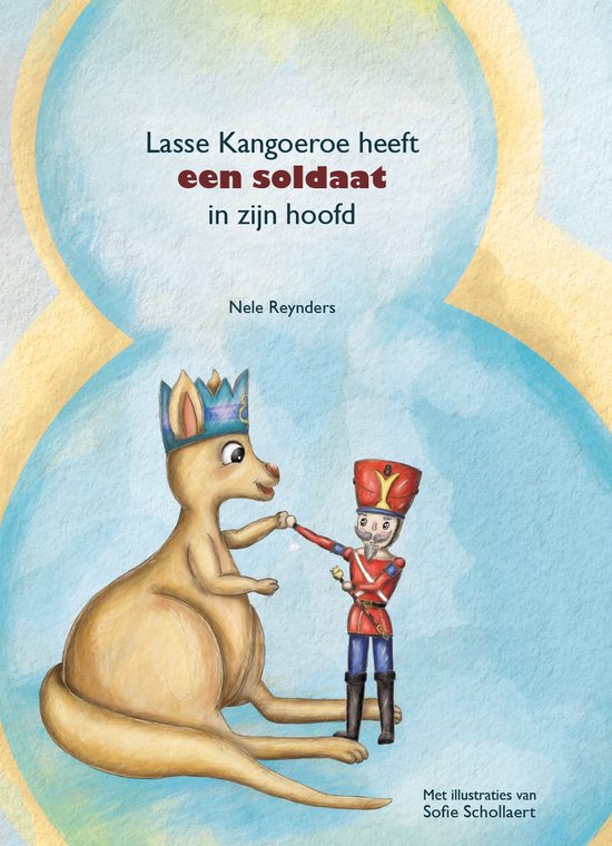 Boek kaft: Lasse Kangoeroe heeft een soldaat in zijn hoofd. Een kangoeroe met een kroon en een soldaat.