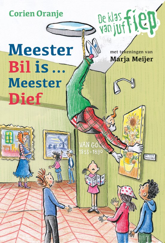 De klas van juf Fiep 2 - Meester Bil is ... Meester Dief - cover