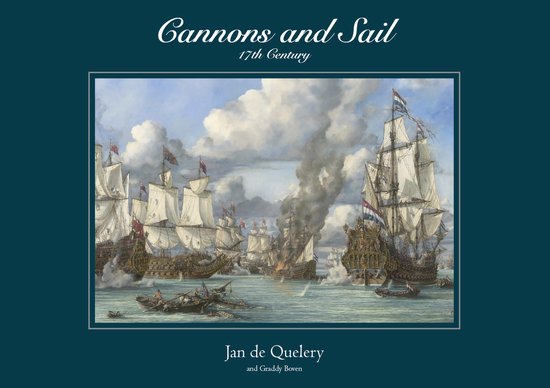 Cover van 'Cannons and Sail, 17th Century' met een schilderij van een zeegevecht, Jan de Quelery en Graddy Bowen.