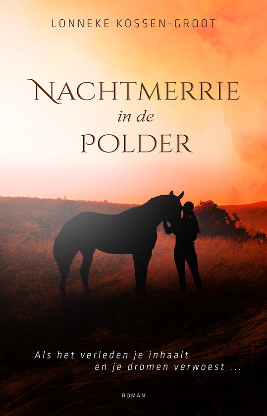 Een silhouet van een paard en een persoon bij zonsondergang, met de tekst "NACHTMERRIE in de POLDER".