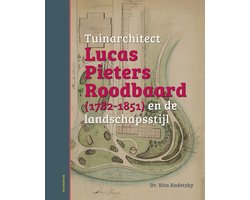 Tuinarchitect Lucas Pieters Roodbaard (1782-1851) en de landschapsstijl