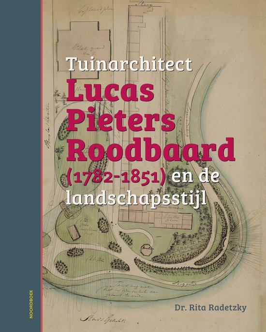 Tuinarchitect Lucas Pieters Roodbaard (1782-1851) en de land ... - cover