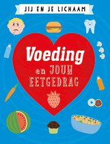 Jij en je lichaam - Voeding en jouw eetgedrag