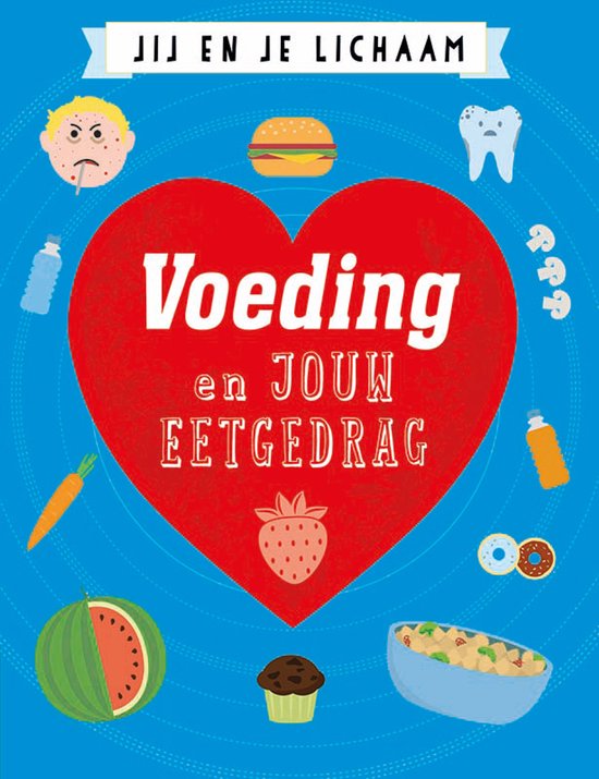 Jij en je lichaam - Voeding en jouw eetgedrag