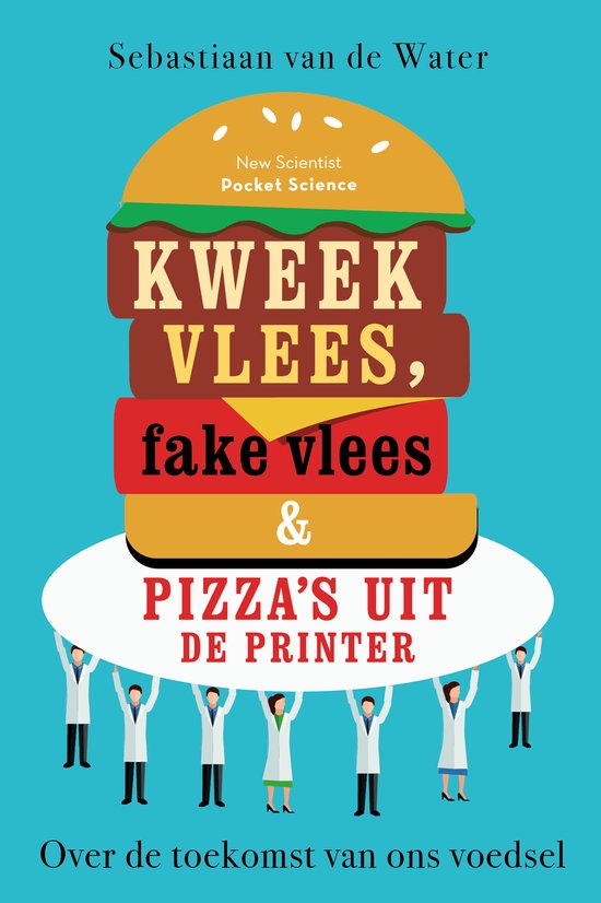 Pocket Science 10 - Kweekvlees, fake vlees en pizza's uit de ... - cover
