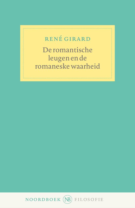 De romantische leugen en de romaneske waarheid - cover