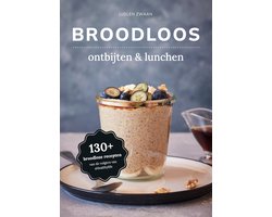 Broodloos ontbijten & lunchen