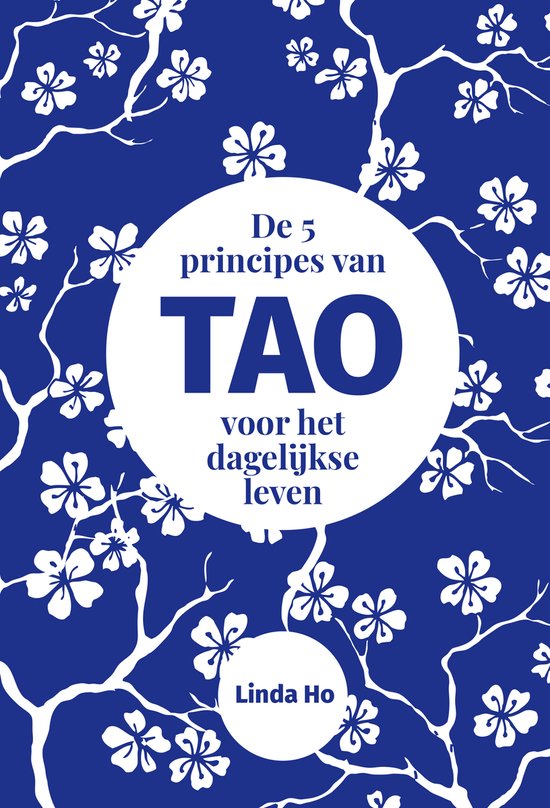 De 5 principes van TAO voor het dagelijkse leven