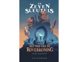 Omslag van De Zeven Sleutels 1 - Het pad van de Roverkoning