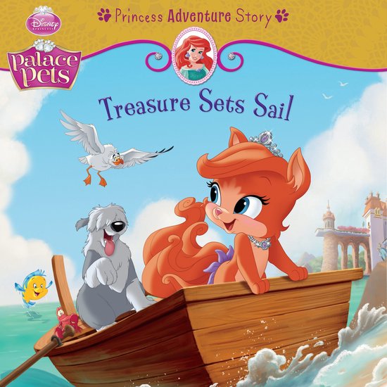 Palace Pets: Treasure Sets Sail: A Princess Adventure Story