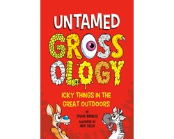 Grossology - Untamed Grossology