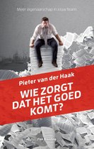 Wie zorgt dat het goed komt - Meer eigenaarschap in jouw team
