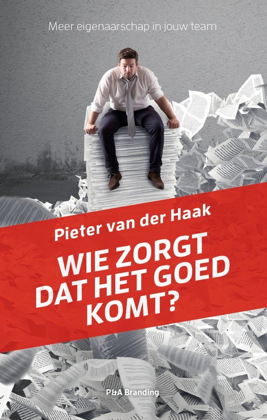 Wie zorgt dat het goed komt - Meer eigenaarschap in jouw team