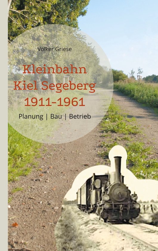 Kleinbahn Kiel Segeberg 1911-1961 - cover