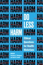 Global Studies in Medicine, Science, Race, and Colonialism- Do Less Harm