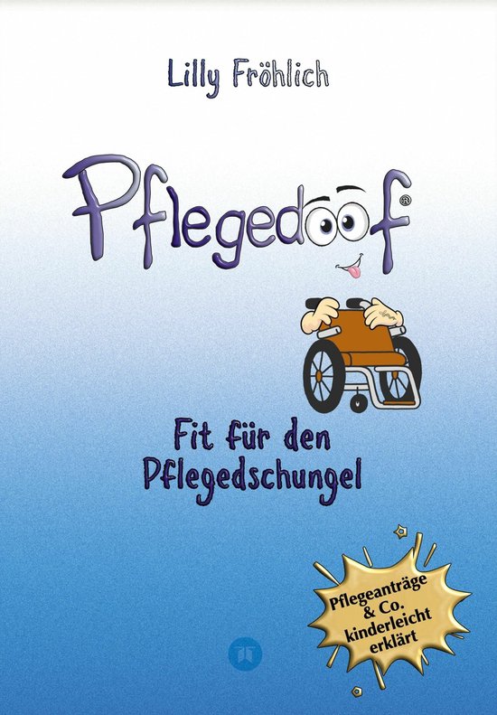 Pflegedoof - Der liebevolle Ratgeber für Angehörige: Pfleg ... - cover