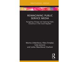 Routledge Focus on Communication and Society- Reimagining Public Service Media
