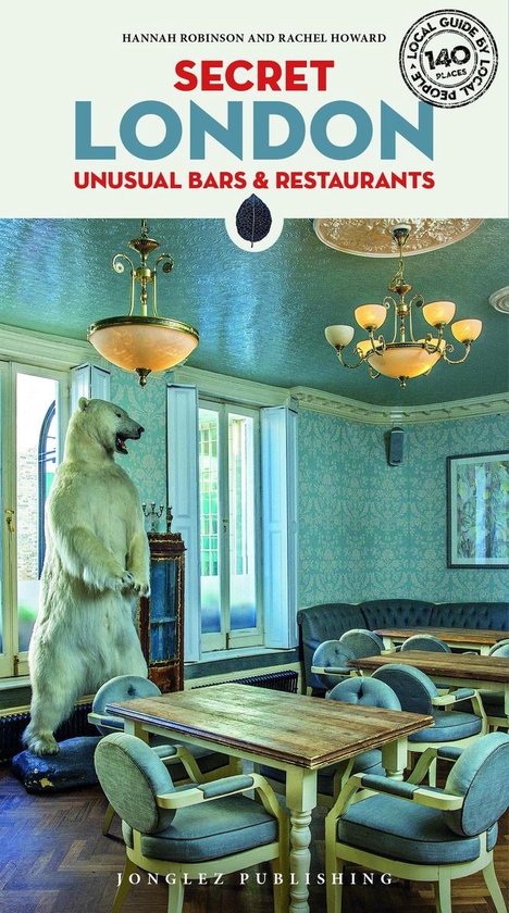 Secret London - Unusual Bars & Restaurants - cover