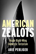 Columbia Studies in Terrorism and Irregular Warfare - American Zealots