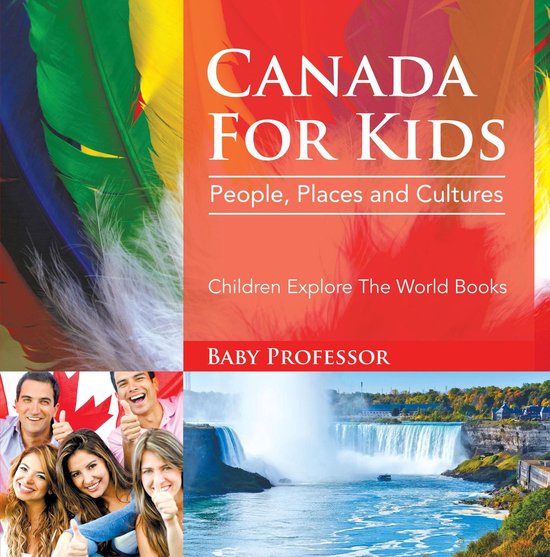 Canada For Kids: People, Places and Cultures - Children Expl ... - cover