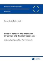 Europaeische Hochschulschriften / European University Studies / Publications Universitaires Européennes 1036 - Rules of Behavior and Interaction in German and Brazilian Classrooms