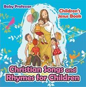 Christian Songs and Rhymes for Children Children’s Jesus Book