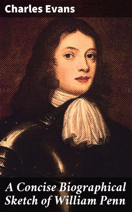 A Concise Biographical Sketch of William Penn - cover